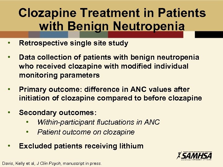 Clozapine Treatment in Patients with Benign Neutropenia • Retrospective single site study • Data