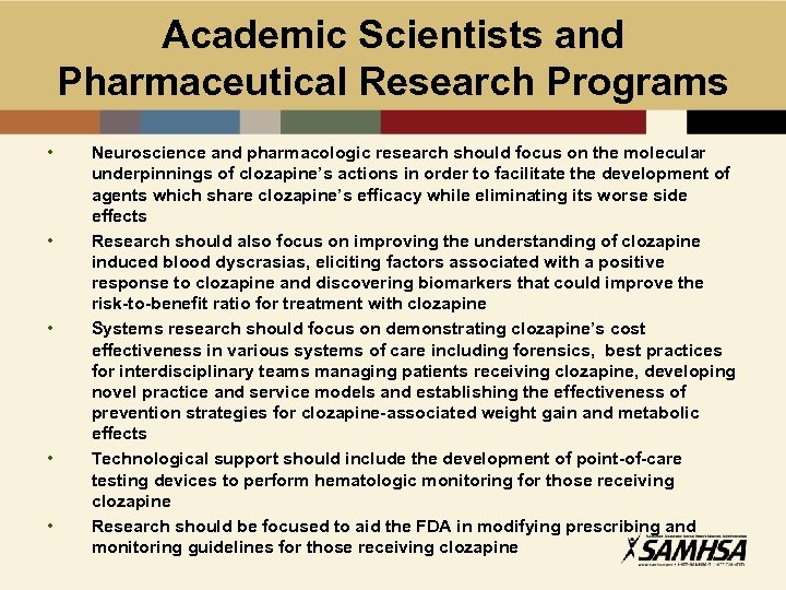 Academic Scientists and Pharmaceutical Research Programs • • • Neuroscience and pharmacologic research should