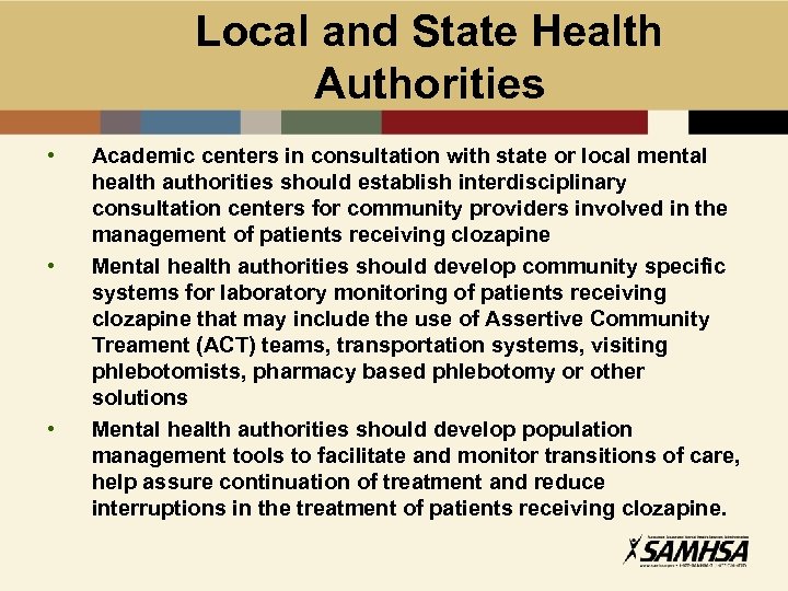 Local and State Health Authorities • • • Academic centers in consultation with state