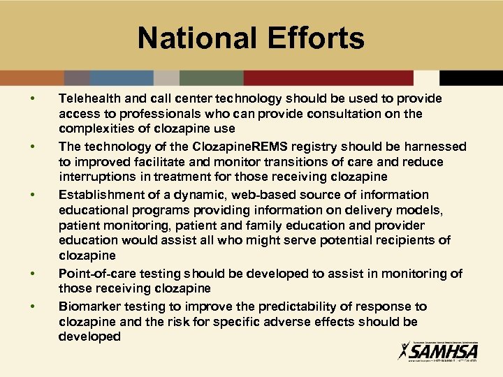 National Efforts • • • Telehealth and call center technology should be used to