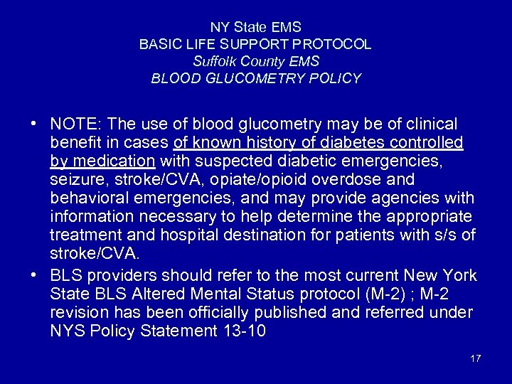 NY State EMS BASIC LIFE SUPPORT PROTOCOL Suffolk County EMS BLOOD GLUCOMETRY POLICY •