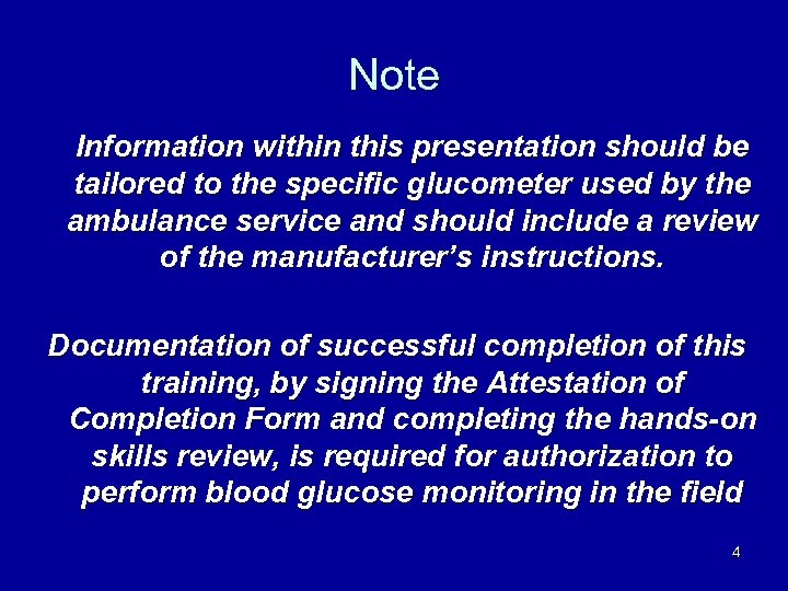 Note Information within this presentation should be tailored to the specific glucometer used by