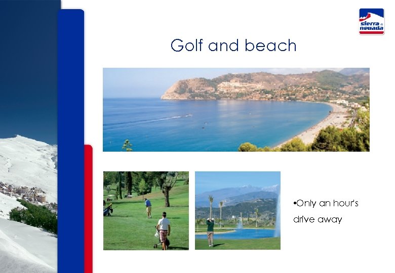 Golf and beach • Only an hour's drive away 