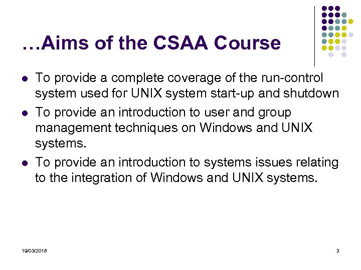 …Aims of the CSAA Course To provide a complete coverage of the run-control system