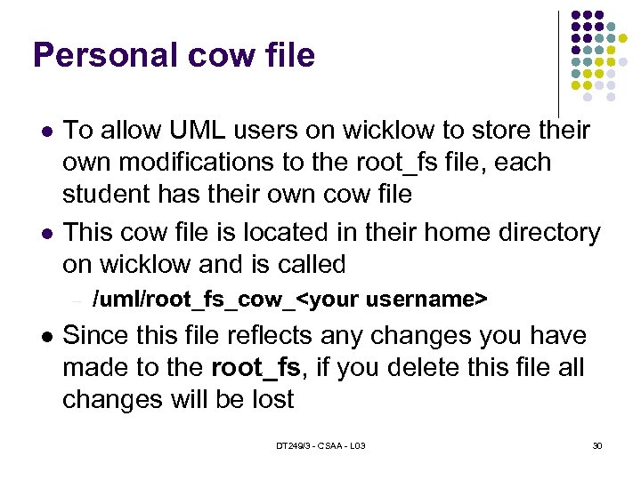 Personal cow file To allow UML users on wicklow to store their own modifications