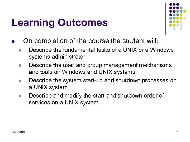 Learning Outcomes On completion of the course the student will: 19/03/2018 Describe the fundamental