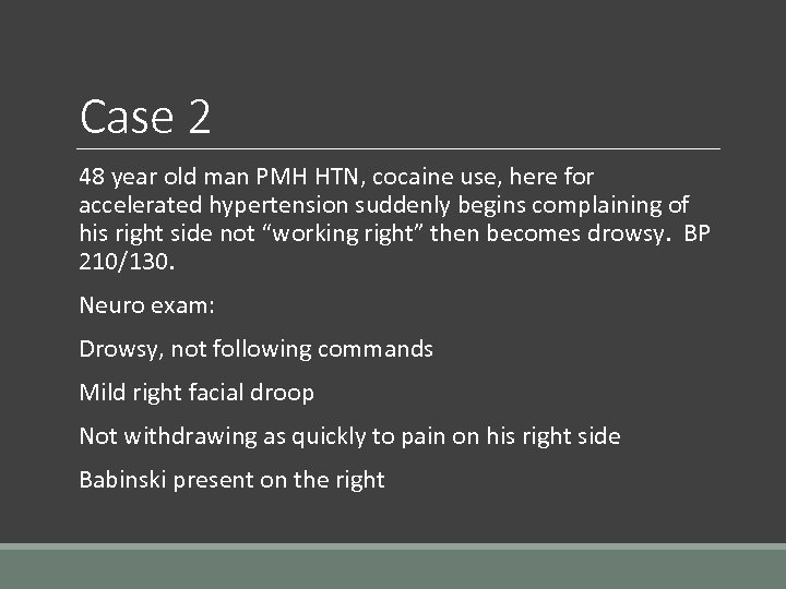 Case 2 48 year old man PMH HTN, cocaine use, here for accelerated hypertension