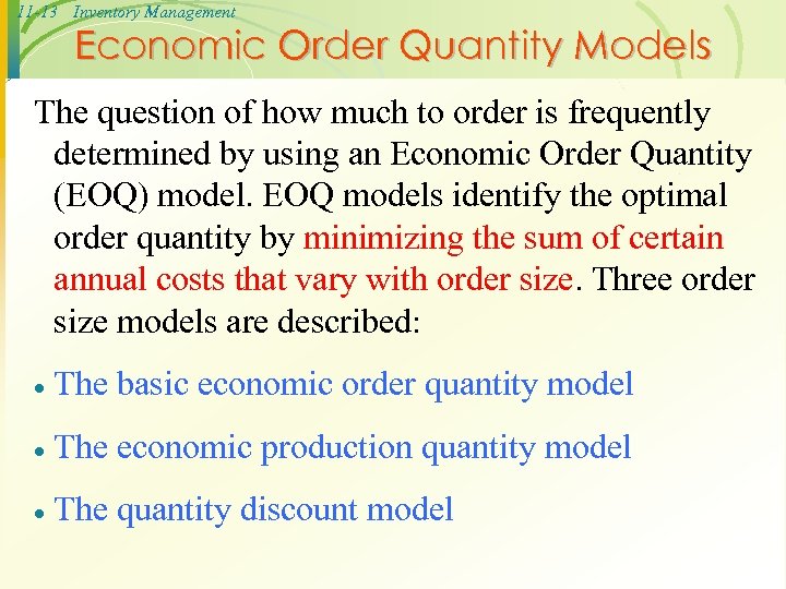 11 -13 Inventory Management Economic Order Quantity Models The question of how much to