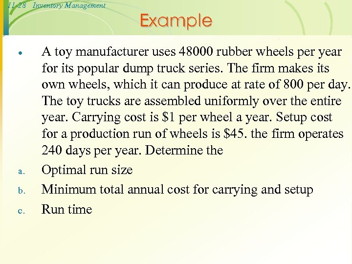 11 -28 Inventory Management · a. b. c. Example A toy manufacturer uses 48000