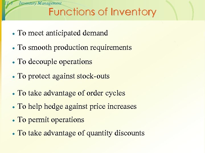 11 -3 Inventory Management Functions of Inventory · To meet anticipated demand · To