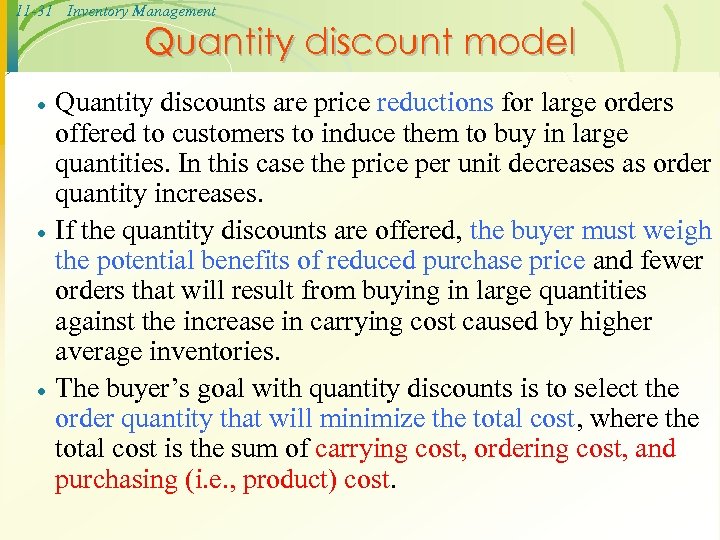 11 -31 Inventory Management Quantity discount model · · · Quantity discounts are price