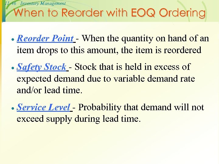 11 -46 Inventory Management When to Reorder with EOQ Ordering · Reorder Point -