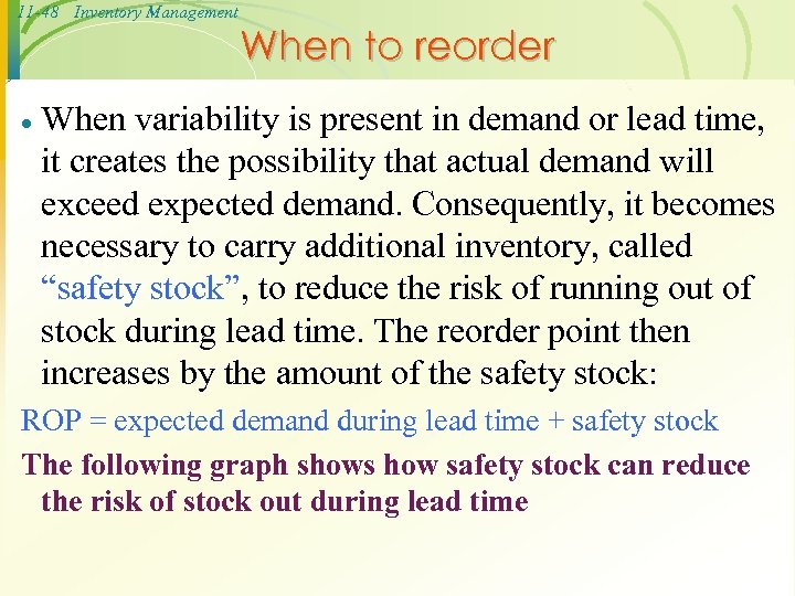 11 -48 Inventory Management · When to reorder When variability is present in demand