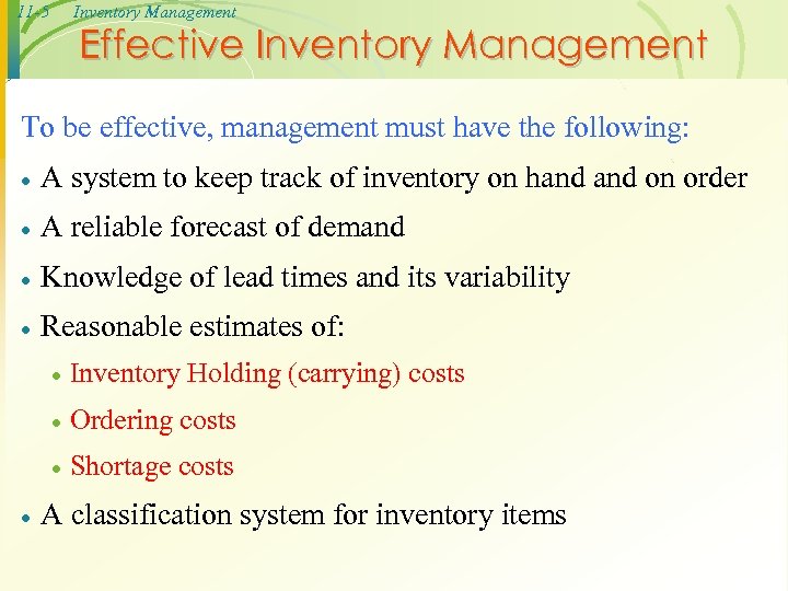 11 -5 Inventory Management Effective Inventory Management To be effective, management must have the