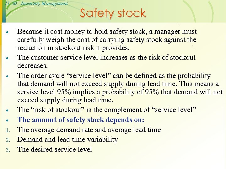 11 -50 Inventory Management · · · 1. 2. 3. Safety stock Because it