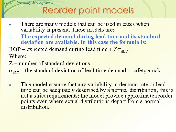 11 -51 Inventory Management Reorder point models There are many models that can be