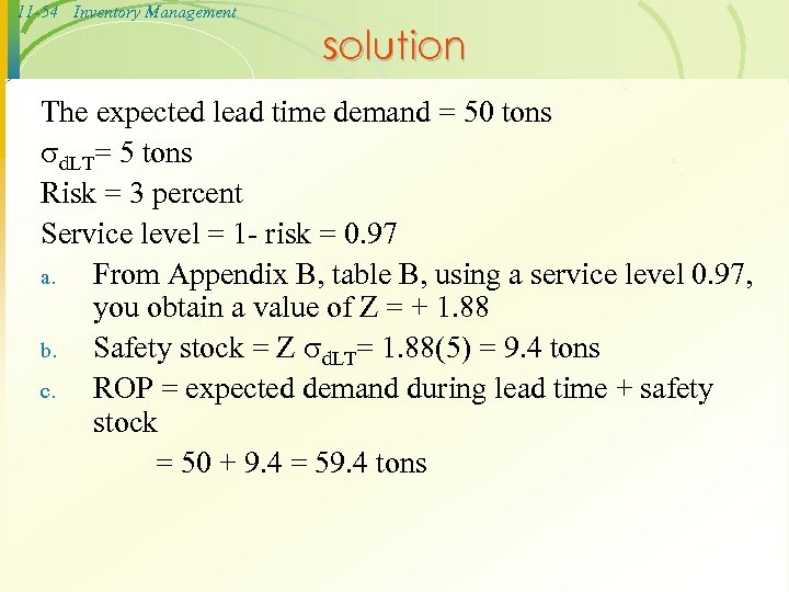 11 -54 Inventory Management solution The expected lead time demand = 50 tons d.