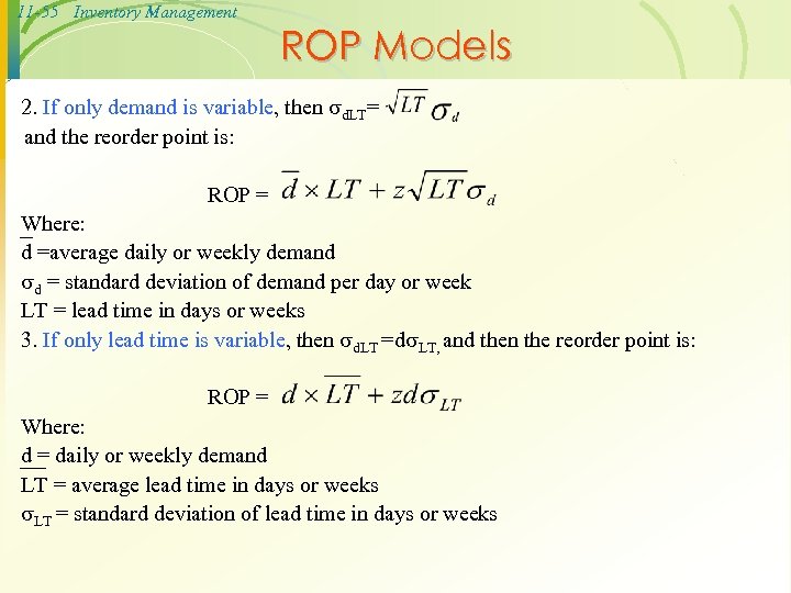 11 -55 Inventory Management ROP Models 2. If only demand is variable, then d.