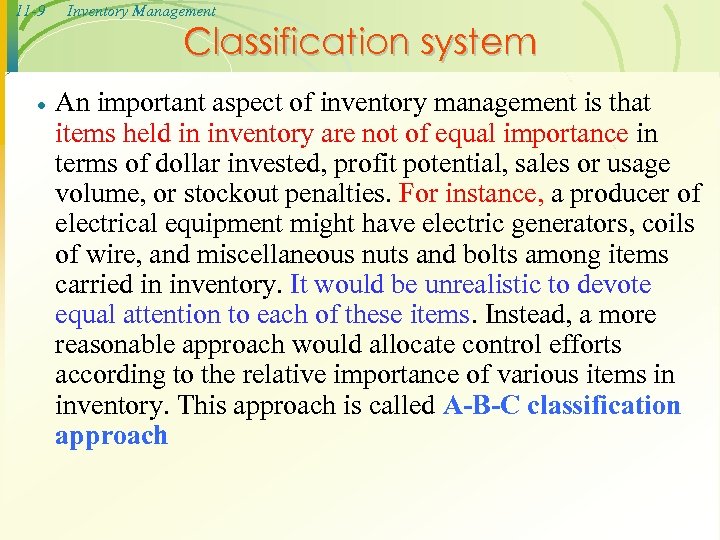 11 -9 · Inventory Management Classification system An important aspect of inventory management is