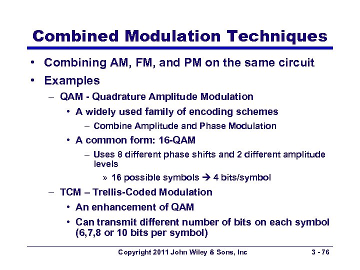 Combined Modulation Techniques • Combining AM, FM, and PM on the same circuit •