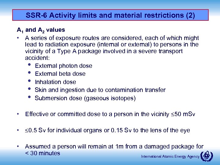 SSR-6 Activity limits and material restrictions (2) A 1 and A 2 values •