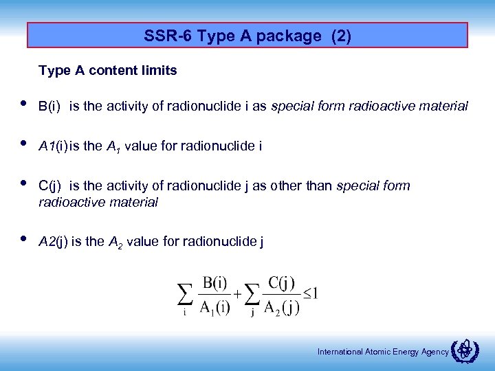 SSR-6 Type A package (2) Type A content limits • B(i) is the activity