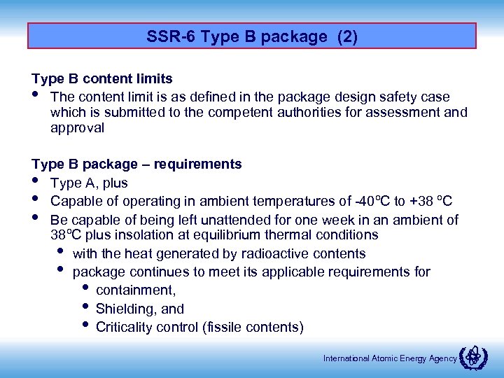 SSR-6 Type B package (2) Type B content limits • The content limit is