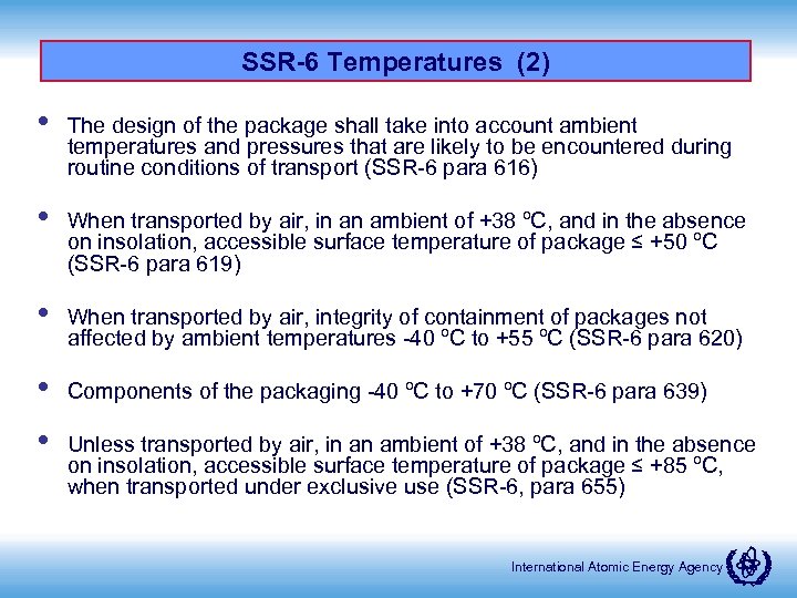 SSR-6 Temperatures (2) • The design of the package shall take into account ambient