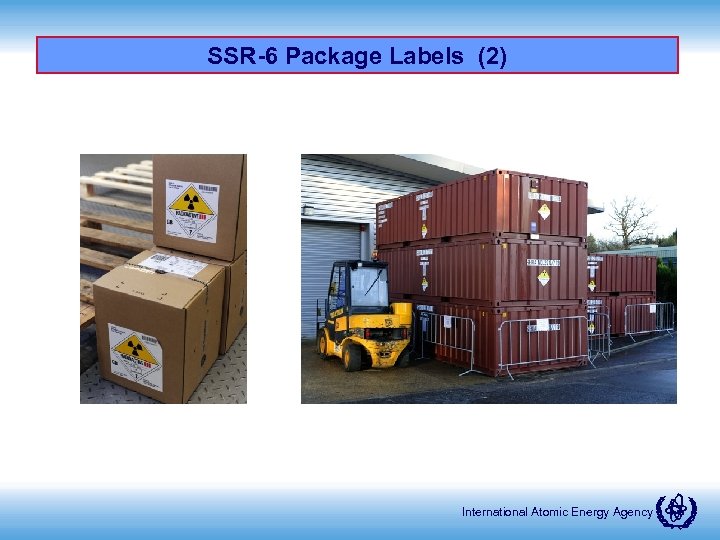 SSR-6 Package Labels (2) International Atomic Energy Agency 