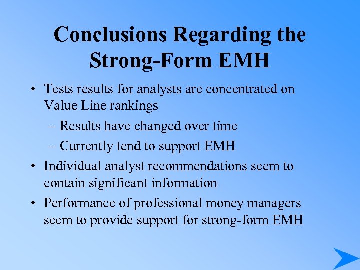 Conclusions Regarding the Strong-Form EMH • Tests results for analysts are concentrated on Value