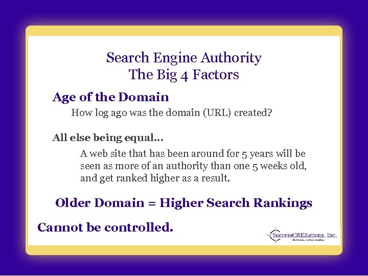Search Engine Authority The Big 4 Factors Age of the Domain How log ago