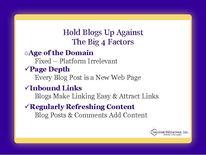 Hold Blogs Up Against The Big 4 Factors o. Age of the Domain Fixed
