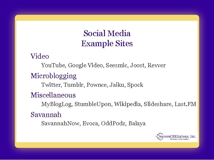 Social Media Example Sites Video You. Tube, Google Video, Seesmic, Joost, Revver Microblogging Twitter,