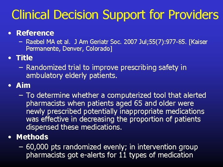 Clinical Decision Support for Providers • Reference – Raebel MA et al. J Am