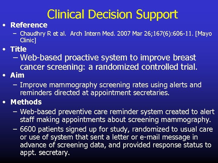 Clinical Decision Support • Reference – Chaudhry R et al. Arch Intern Med. 2007