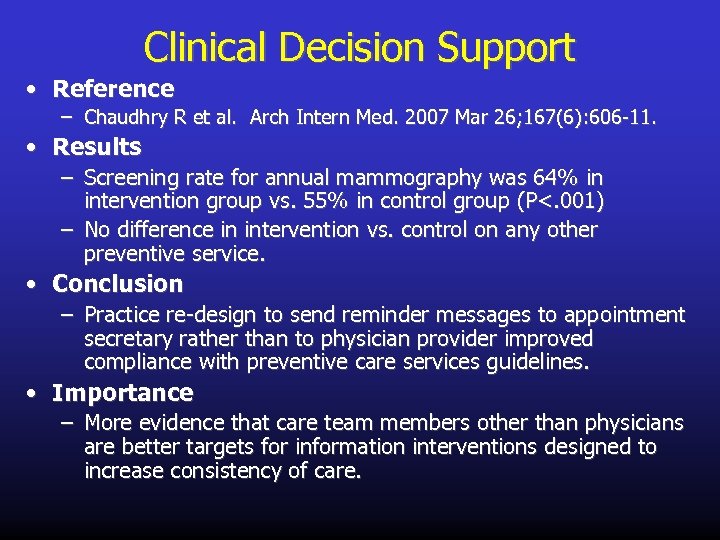 Clinical Decision Support • Reference – Chaudhry R et al. Arch Intern Med. 2007