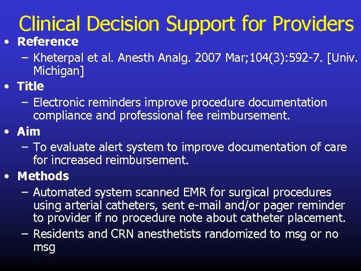 Clinical Decision Support for Providers • Reference – Kheterpal et al. Anesth Analg. 2007