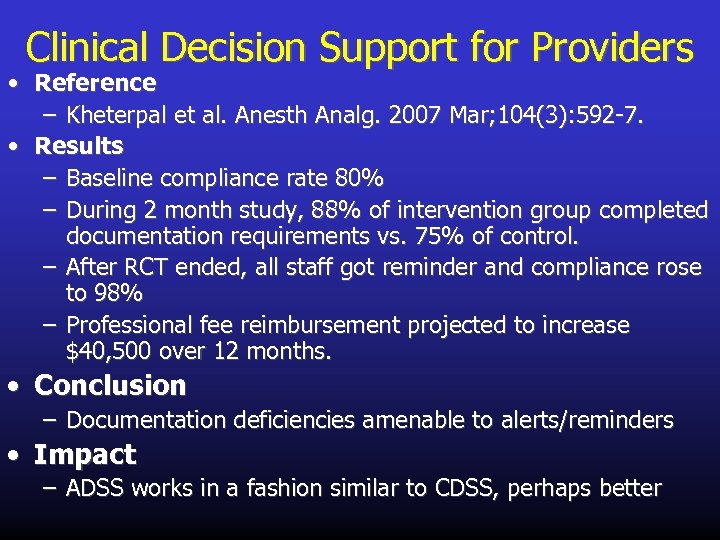 Clinical Decision Support for Providers • Reference – Kheterpal et al. Anesth Analg. 2007