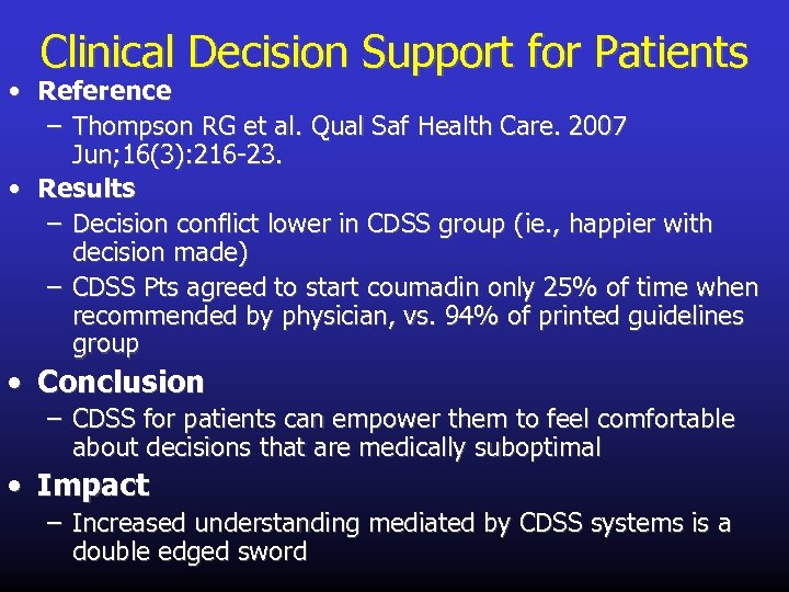 Clinical Decision Support for Patients • Reference – Thompson RG et al. Qual Saf