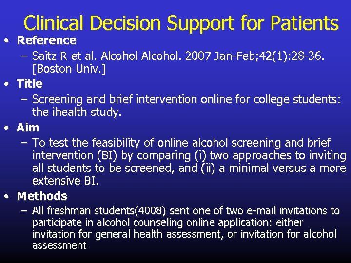 Clinical Decision Support for Patients • Reference – Saitz R et al. Alcohol. 2007