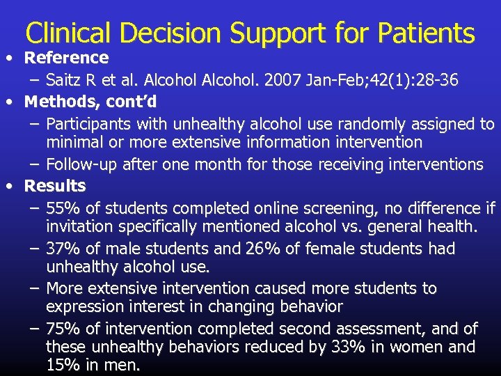 Clinical Decision Support for Patients • Reference – Saitz R et al. Alcohol. 2007