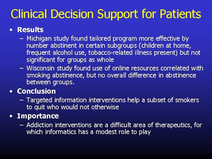 Clinical Decision Support for Patients • Results – Michigan study found tailored program more