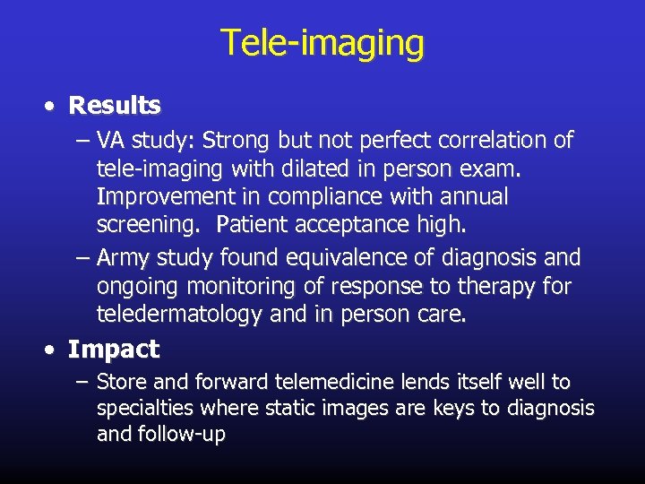 Tele-imaging • Results – VA study: Strong but not perfect correlation of tele-imaging with