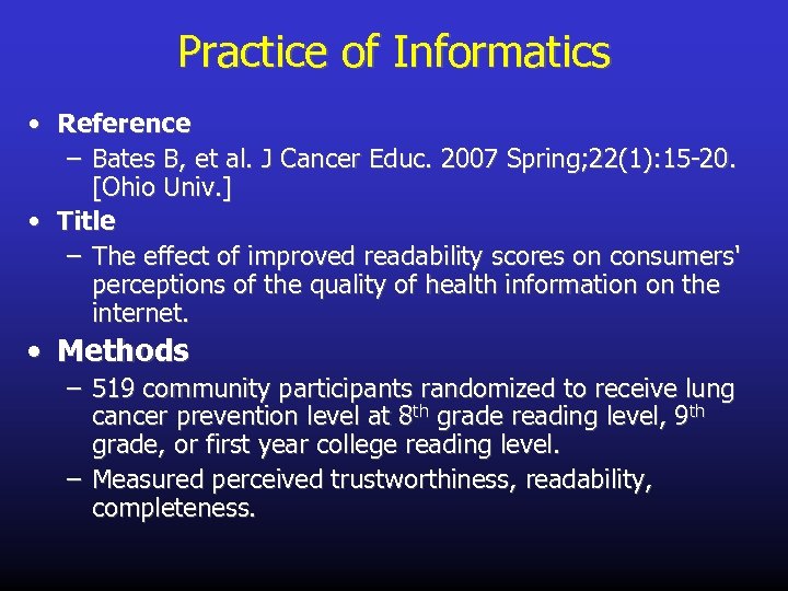 Practice of Informatics • Reference – Bates B, et al. J Cancer Educ. 2007