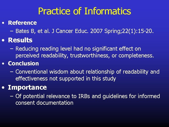 Practice of Informatics • Reference – Bates B, et al. J Cancer Educ. 2007