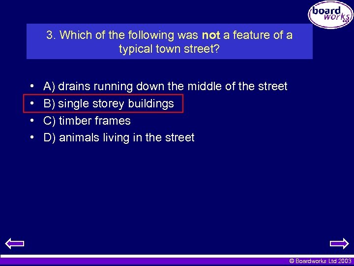 3. Which of the following was not a feature of a typical town street?