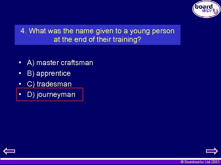 4. What was the name given to a young person at the end of