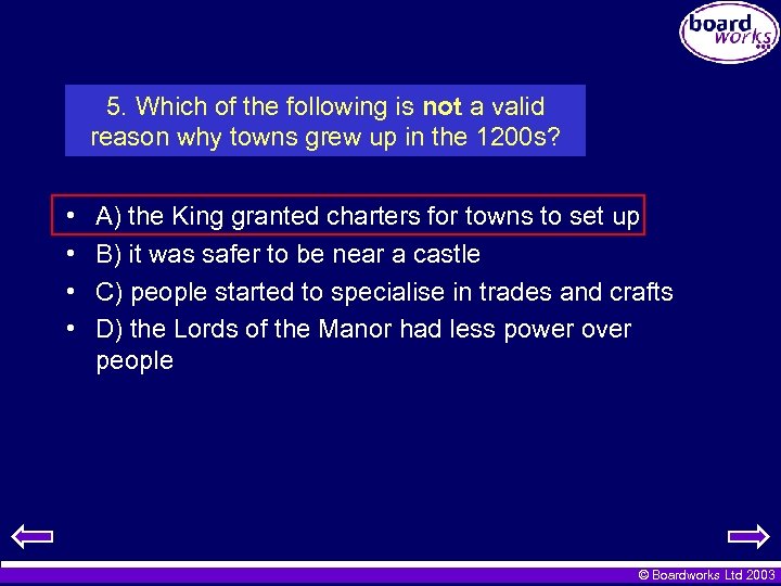 5. Which of the following is not a valid reason why towns grew up