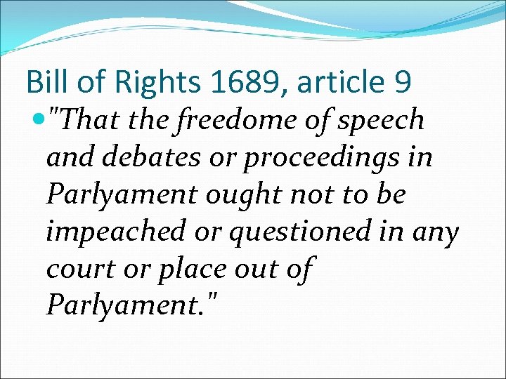 Bill of Rights 1689, article 9 