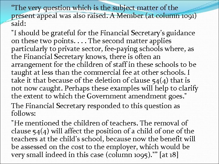 “The very question which is the subject matter of the present appeal was also